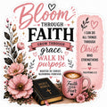 Bloom Through Faith – Walk in Purpose