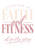 Stronger in Faith and Fitness — 1 Corinthians 10:31 shirt design
